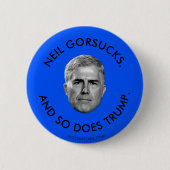 NEIL GORSUCKS. UND SO TRUMP. BUTTON (Vorderseite)