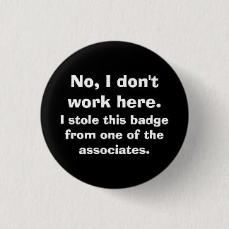 "Nein, arbeite ich nicht hier… " Button