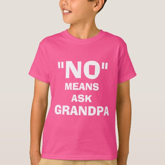 "NEIN" BEDEUTET, DASS GRANDPA GEFRAGT WIRD, KUNDEN T-Shirt (Vorderseite)