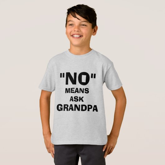 "NEIN" BEDEUTET, DASS GRANDPA GEFRAGT WIRD, KUNDEN T-Shirt (Vorne ganz)