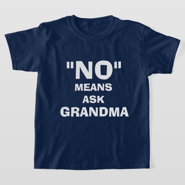 "NEIN" BEDEUTET GEFRAGT GRANDMA T-Shirt (Ablage )