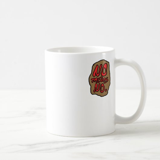 Nein bedeutet Nein, Aufkleber Kaffeetasse (Rechts)