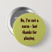 Nein, bin ich eine nicht Krankenschwester - aber Button (Vorne & Hinten)