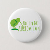 Nein, bin ich NICHT AUSTRALISCH (mit Kiwivogel und Button (Vorderseite)