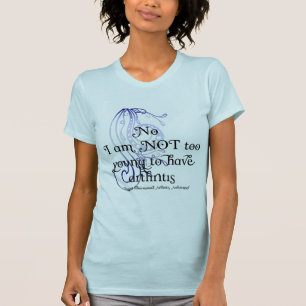 Nein, bin ich NICHT zu jung, Arthritis zu haben! T-Shirt