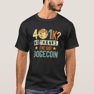 Nein danke ich habe Doge Coin Dogecoin Cryptocurre T-Shirt