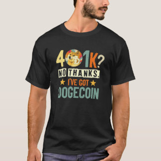 Nein danke ich habe Doge Coin Dogecoin Cryptocurre T-Shirt
