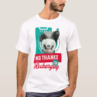 Nein danke, ich lade Panda Bear Cub Battery wieder T-Shirt