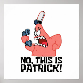 Nein, das ist Patrick Poster