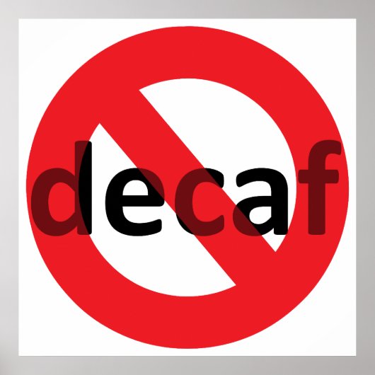 Nein Decaf! Poster (Vorne)