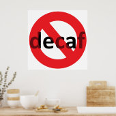 Nein Decaf! Poster (Küche)