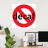 Nein Decaf! Poster (Heimbüro)