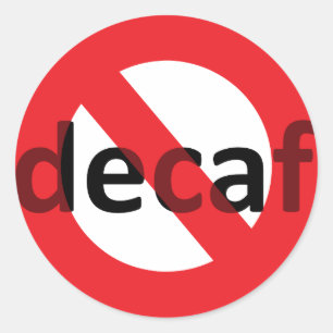 Nein Decaf! Runder Aufkleber