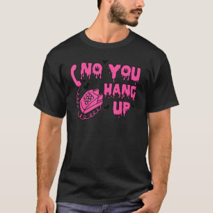 Nein, du hängst tropfend auf Fröhlichen Valentinst T-Shirt