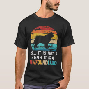 Nein, es ist kein bärenhafter Neufundland Hund, Re T-Shirt