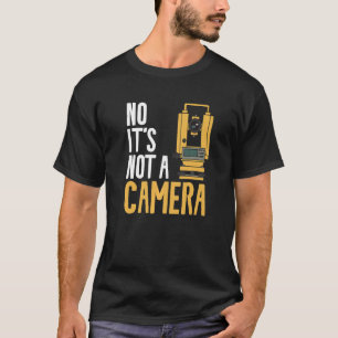 Nein, es ist keine Kamera-Land-Umfrage T-Shirt