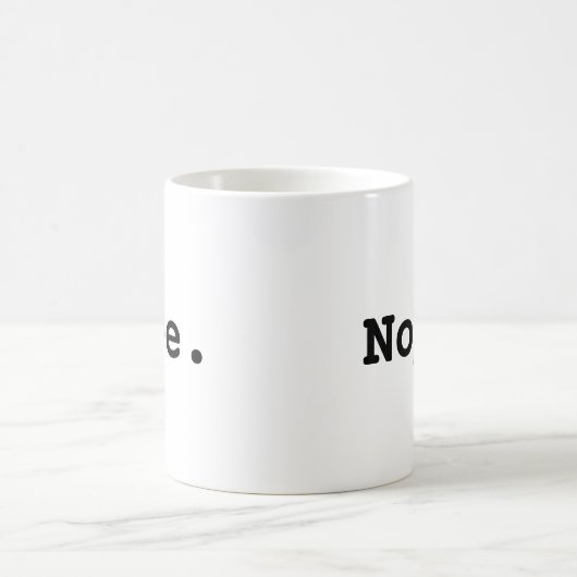 Nein. Funny Procrastinator Kaffeetasse (Mittel)