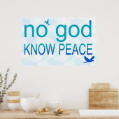 Nein Gott, Know Peace Poster (Küche)