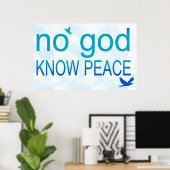 Nein Gott, Know Peace Poster (Heimbüro)