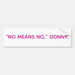 "NEIN HEISST NEIN," DONNY Hankamer Artjunkhaus Pea Autoaufkleber