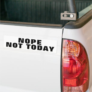 NEIN, HEUTE NICHT AUTOAUFKLEBER