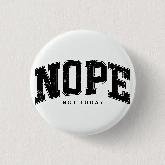 Nein, heute nicht. button (Vorderseite)