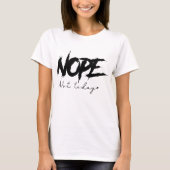 Nein, heute nicht, Frech T-Shirt (Vorderseite)