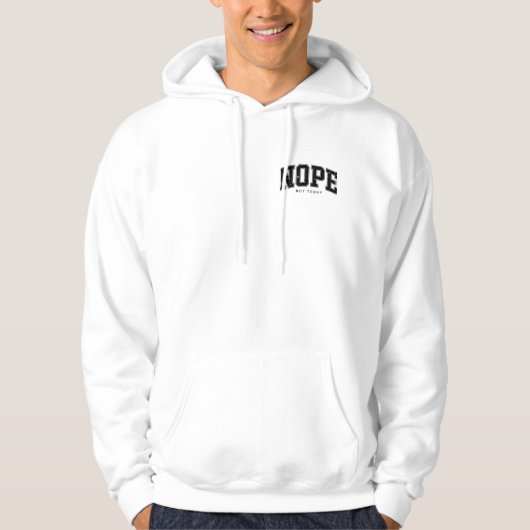 NEIN, HEUTE NICHT HOODIE (Vorderseite)