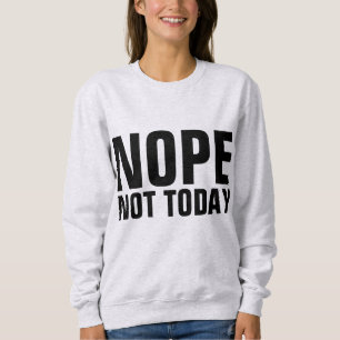 NEIN HEUTE NICHT Lustige T-Shirts
