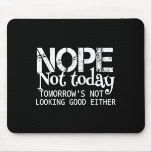 Nein, heute nicht. Morgen sieht auch nicht gut aus Mousepad
