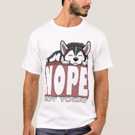 Nein, heute nicht Schlafender sibirischer Husky-Hu T-Shirt