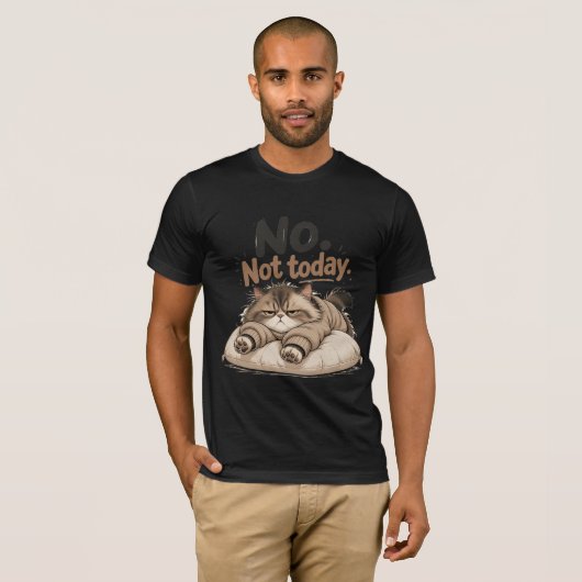 „Nein, heute nicht“ T-Shirt (Vorne ganz)