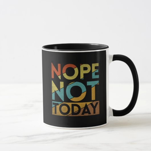 NEIN, HEUTE NICHT TASSE (Rechts)