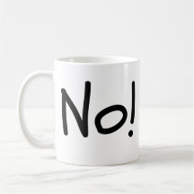 Nein! Humorale Tasse