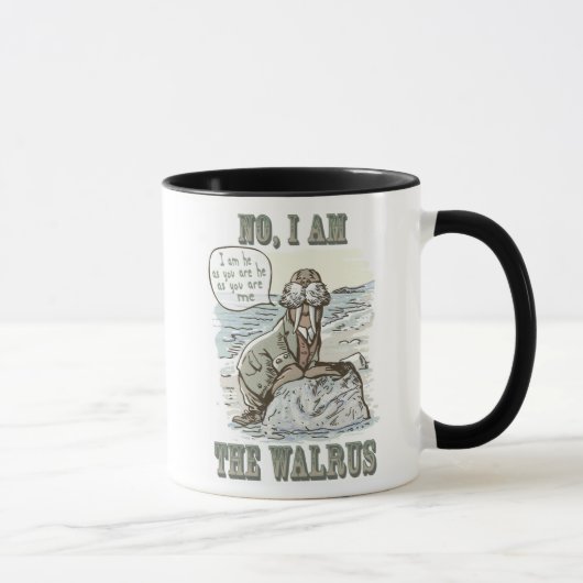 Nein, ich bin der Walrus Tasse (Rechts)