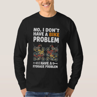 Nein, ich habe kein Fahrradproblem Motorradspeiche T-Shirt