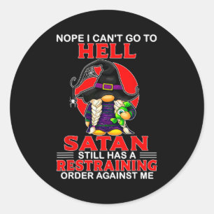 Nein, ich kann nicht zur Hölle gehen, Satan hat im Runder Aufkleber