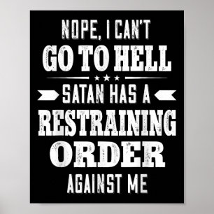 Nein, ich kann nicht zur Hölle, Satan hat eine ein Poster