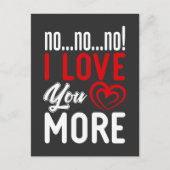 Nein, ich Liebe Sie mehr Beziehungen und Liebe Postkarte (Vorderseite)
