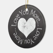 Nein, ich Liebe Sie mehr Keramik Ornament (Links)