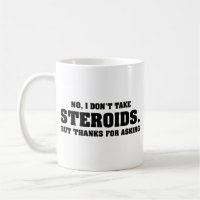 Nein, ich nehme keine Steroiden-Kaffee-Tasse