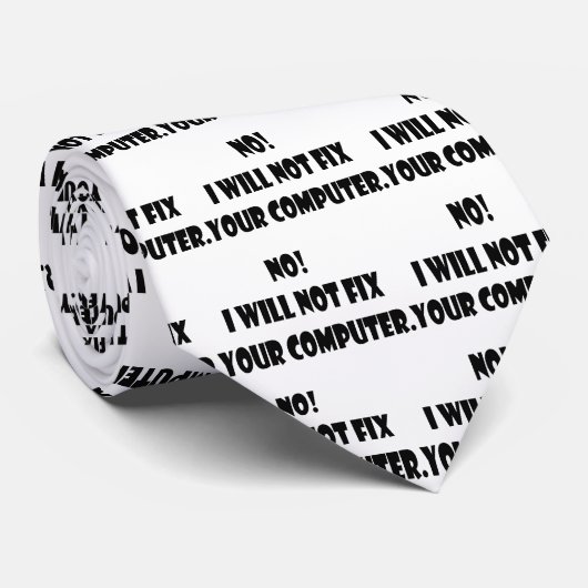 Nein! Ich repariere nicht Ihren Computer! Krawatte (Gerollt)