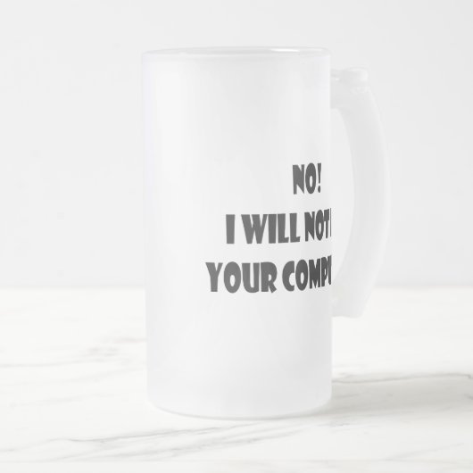 Nein! Ich repariere nicht Ihren Computer! Mattglas Bierglas (VorderseiteRechts)