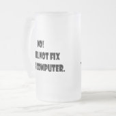 Nein! Ich repariere nicht Ihren Computer! Mattglas Bierglas (Vorderseite Links)