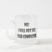 Nein! Ich repariere nicht Ihren Computer! Mattglastasse (Links)