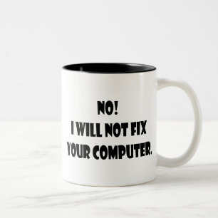 Nein! Ich repariere nicht Ihren Computer! Zweifarbige Tasse