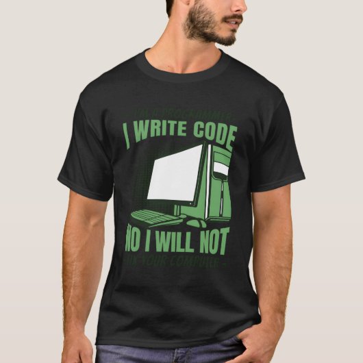 Nein, ich werde Ihr Computerentwicklungsprogramm n T-Shirt (Vorderseite)