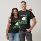 Nein, ich werde Ihr Computerentwicklungsprogramm n T-Shirt (Unisex)