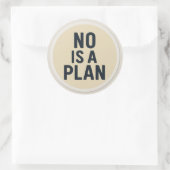 NEIN IST EIN PLAN Aufkleber (Tasche)