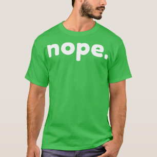 Nein Lustig Sarkastisch NSFW Unangebracht Sagen T-Shirt